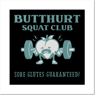 Butthurt squat club sore glutes guaranteed Posters and Art